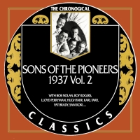 The Sons Of The Pioneers - The Chronogical Classics 1937, Vol. 2